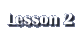 Lesson 2