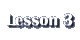 Lesson 3